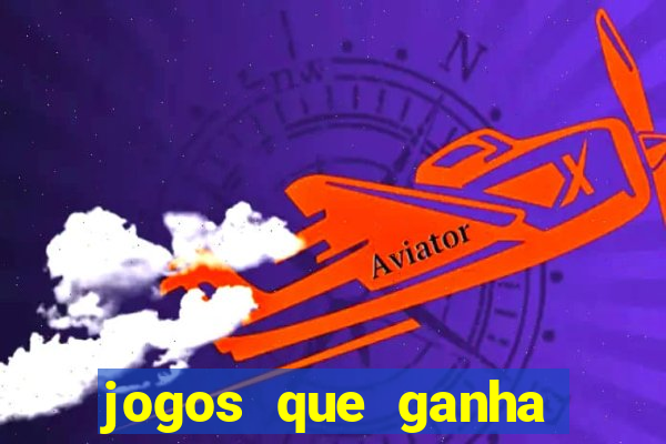 jogos que ganha dinheiro sem precisar depositar